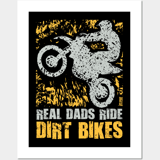 REAL DADS RIDE DIRT BIKES Wall Art by OffRoadStyles